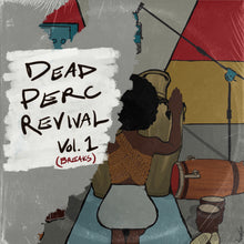 Dead Perc Revival Vol. 1 (Perc Breaks / STEMS) RFSW